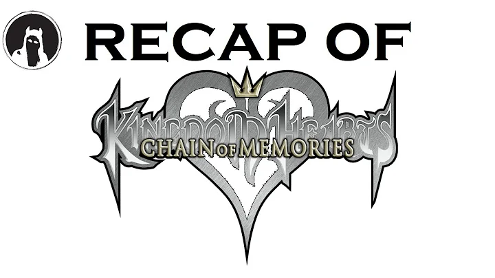 The ULTIMATE Recap of Kingdom Hearts: Chain of Memories (RECAPitation) #kingdomhearts
