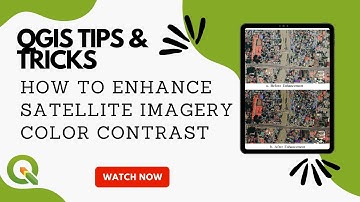 QGIS Tips and Tricks: How to Enhance Satellite Imagery Color Contrast