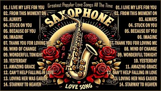 SAXOPHONE RELAXING THE GREATEST POPULAR LOVE SONGS ALL THE TIME [ MASTERPIECES OF 70&#39;s,80&#39;s,90&#39;s ]