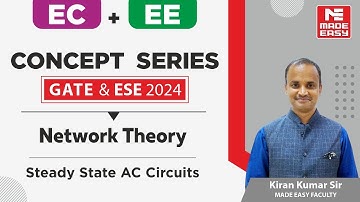 GATE & ESE 2024 Concept Series | Network Theory  | EE +EC  | By Kiran Kumar Sir | MADE EASY