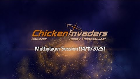Chicken Invaders Universe - Multiplayer Session (14/11/2025)