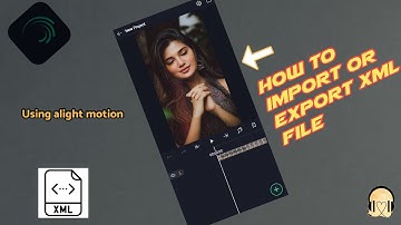 How to import and export XML files in alightmotion in tamil | Av single | alight motion tutorial