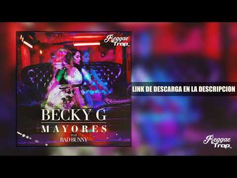 Becky G - Mayores (feat. Bad Bunny) "Descargar Single"