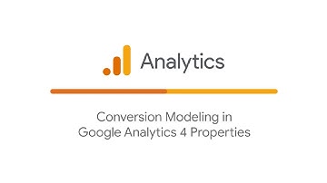 Conversion modeling in Google Analytics properties