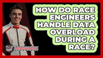 How Do Race Engineers Handle Data Overload During A Race? - The Racing Xpert