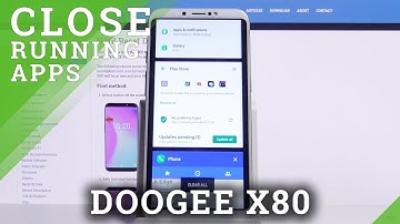 How to Close Running Apps in DOOGEE X80 – Disable Running Apps