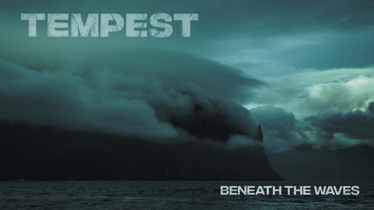 Tempest - Beneath The Waves