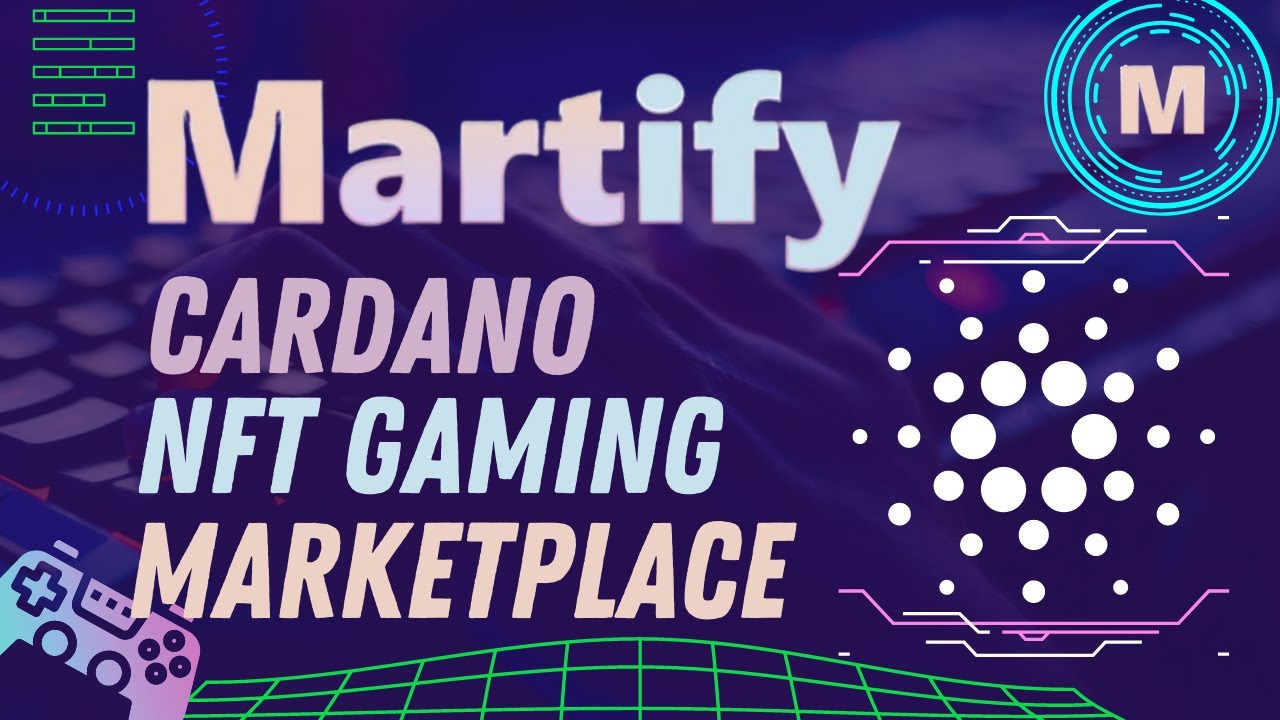 Martify - Cardano NFT Marketplace For Gaming and Metaverse