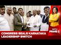 Siddaramaiah Resigns: Congress Seals Karnataka Leadership Switch