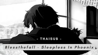THAISUB | Blessthefall - Sleepless In Phoenix | แปลไทย