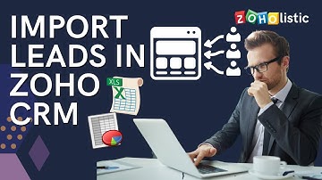 How to Import Leads in Zoho CRM