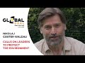 Nikolaj Coster-Waldau Tells Leaders to Protect the Environment | Global Goal: Unite for Our Future
