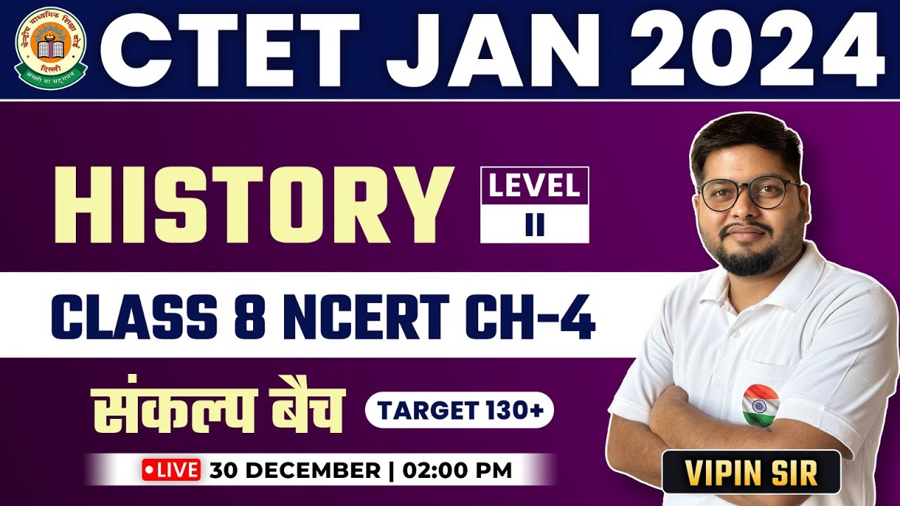 CTET 2024 History CLASS 8th NCERT,39, 8th Class SST, CTET Level 2