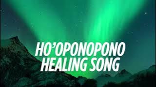 Ho’oponopono Healing Prayer Song