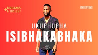 Ukuphupha isibhakabhaka | @pastorweningi