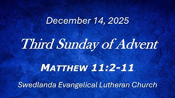 December 14, 2025 — Third Sunday of Advent