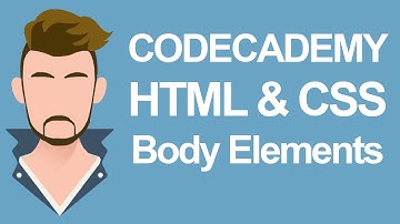 Codecademy HTML & CSS - Body Elements