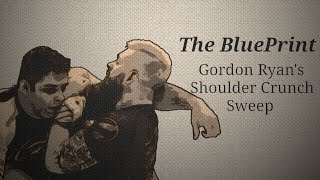 The BluePrint To Gordon Ryan's Shoulder Crunch Sweep