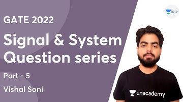 Signal & System Question Series | Part 5 | GATE 2022 | Vishal Soni