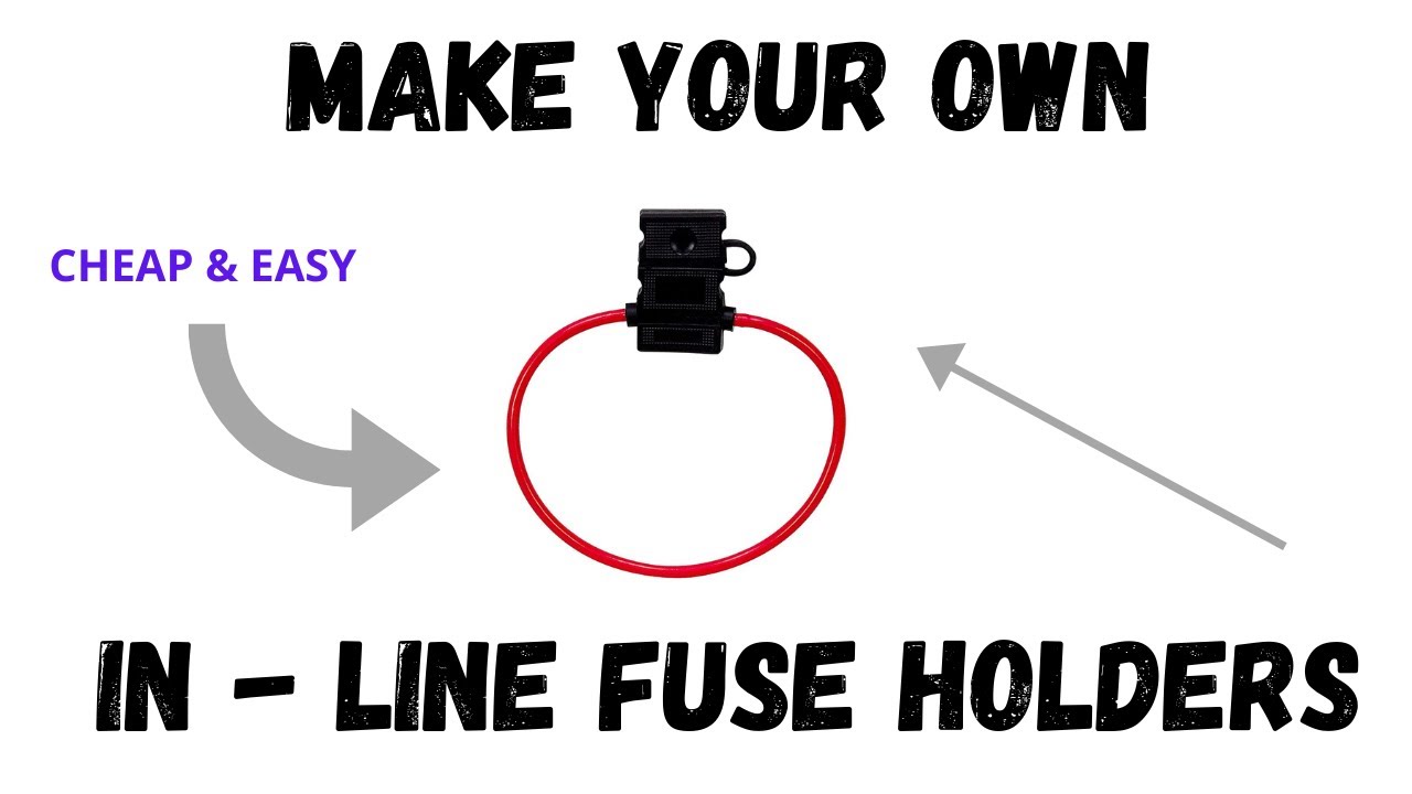 Make Your Own In Line Fuse Holders For 12V Electronics!! YouTube