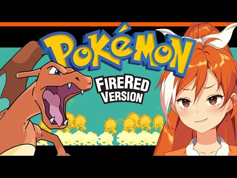 【Pokemon Fire Red】So... its my first time playing Pokemon... | Crunchyroll-Hime