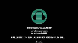 TürkceKaraoke2020   Müslüm Gürses   Bunca Gamı Bunca Derdi Müslüm Baba #TürkceKaraoke2020 #Müslüm Resimi