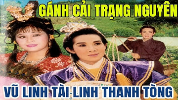 Vở Cải Lương Gánh Cải Trạng Nguyên. Vũ Linh, Tài Linh