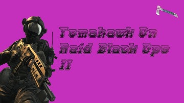 Across the Map Tomahawk on Raid