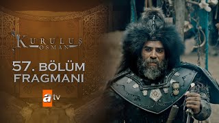 Kuruluş Osman 57. Bölüm Fragmanı | Benim oyunumu bozarsan...