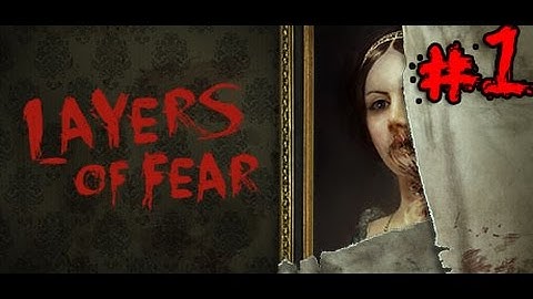Layers of Fear Walkthrough Part 1 No Commentary PC HD 1080p