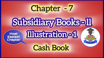 11 th std Accountancy / Cash Book / Illustration 1 / subsidiary books 2 / chapter 7 / in tamil