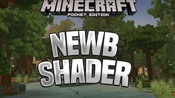 NEWB SHADER - MCPE SHADERS FOR 1.16/1.17