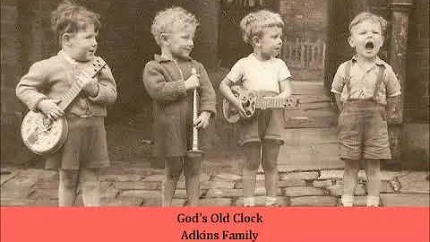 God's Old Clock   Adkins Family