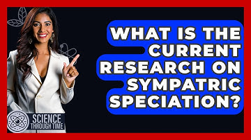 What Is The Current Research On Sympatric Speciation? - Science Through Time