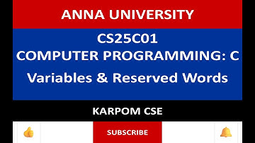 Anna University Reg -2025 | CS25C01 | Variables & Reserved words