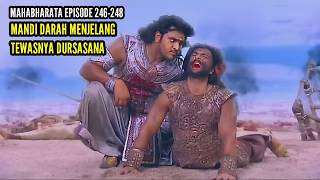 Alur Cerita Mahabharata Bahasa Indonesia Episode 246-248 | Mandi Darah Menjelang Tewasnya Dursasana