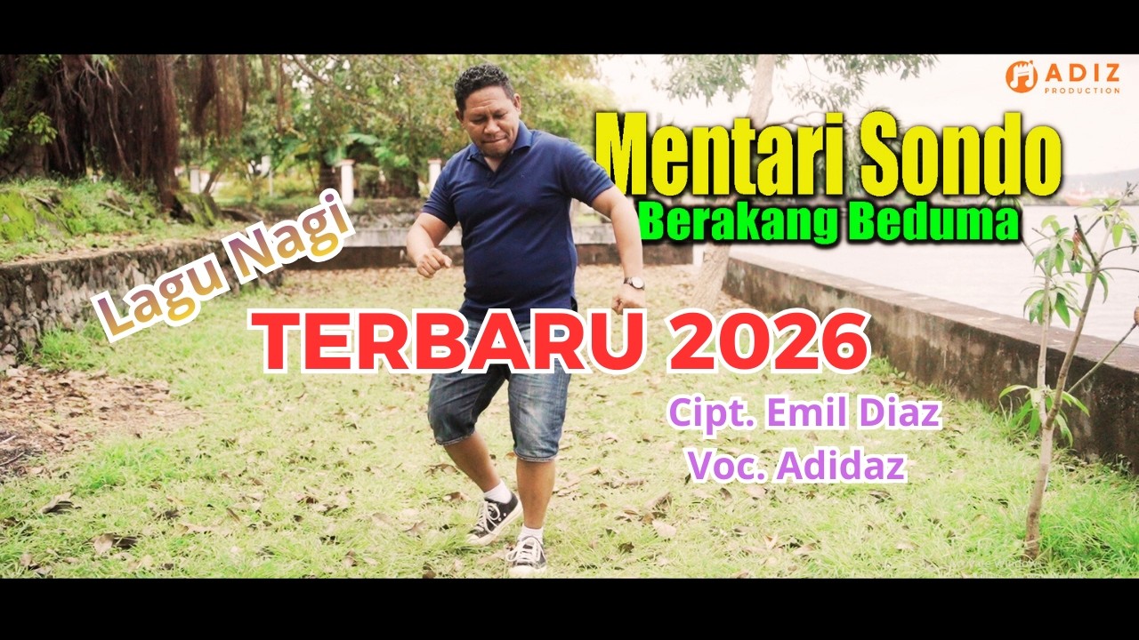 Lagu Nagi Terbaru 2026 || Mentari Sondo- Berakang Beduma  || Adidaz