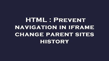 HTML : Prevent navigation in iframe change parent sites history
