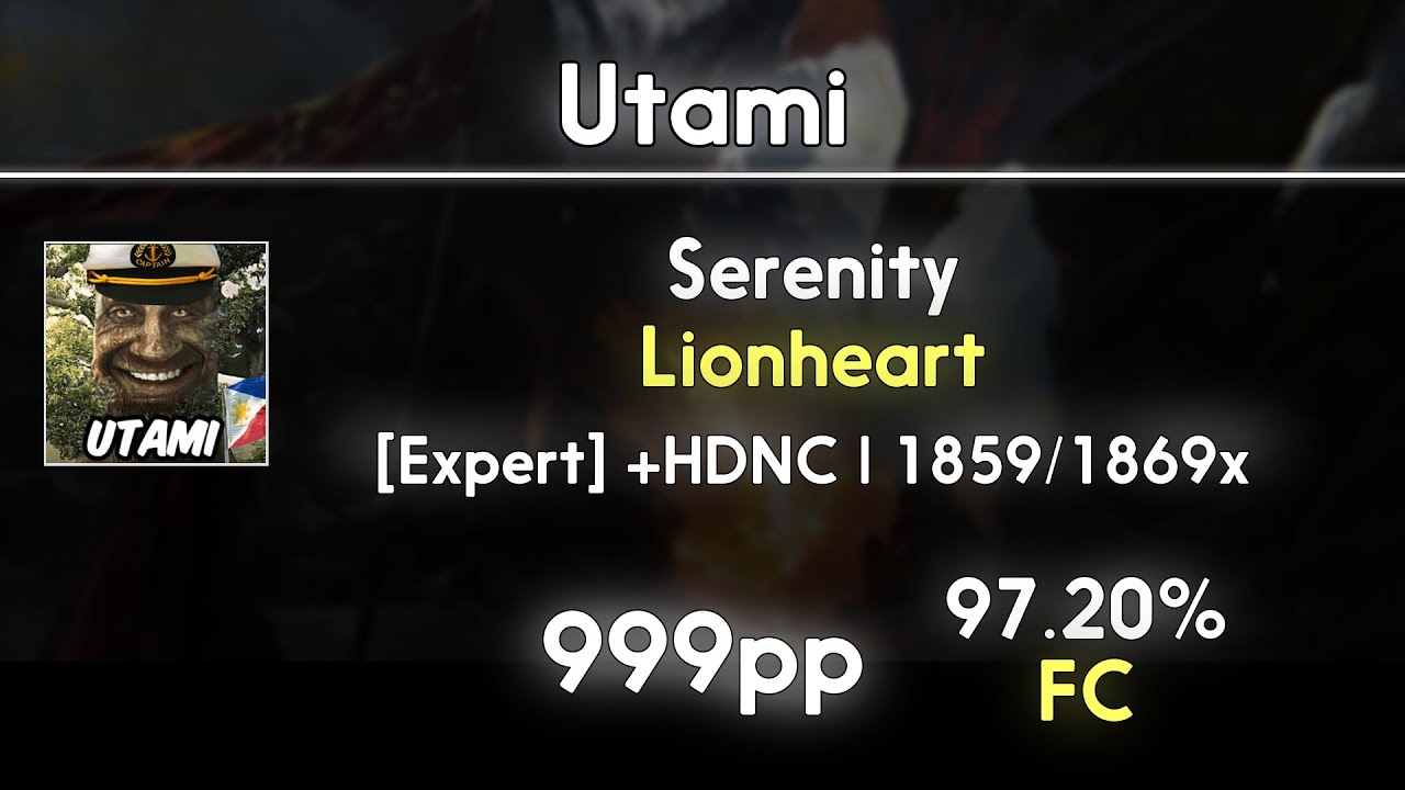 Utami (8.95⭐) Serenity - Lionheart [Expert] +HDNC 97.20% | 1859x FC | 999 PP