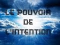 I/ COMPRENDRE LE POUVOIR DE L'INTENTION - booster sa vie par la synchro-destinée