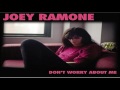 Capture de la vidéo Joey Ramone - Don't Worry About Me (Full Album)