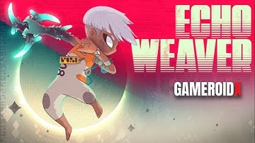 Echo Weaver showcase Trailer