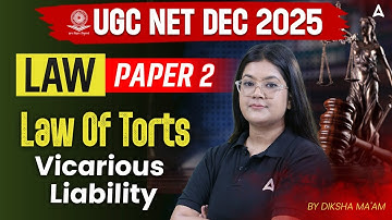 UGC NET Law | UGC NET Paper 2 Law of Torts Vicarious Liability By Diksha Ma