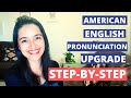 How to Improve Your Pronunciation in American English | Step-by-Step