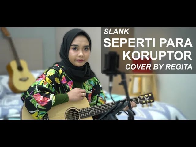 SEPERTI PARA KORUPTOR - SLANK COVER BY REGITA class=