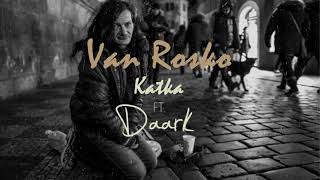 Van Rosko ft. Daark - Katka