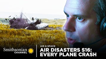 Every Plane Crash from Air Disasters Season 16 | Smithsonian Channel