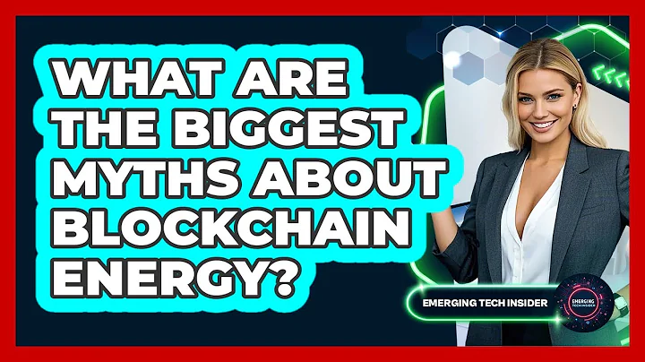 What Are The Biggest Myths About Blockchain Energy? - Emerging Tech Insider