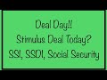 Deal Day! Stimulus Deal Today? SSA, SSDI, SSI, Social Security, Low Income – October 23rd Update