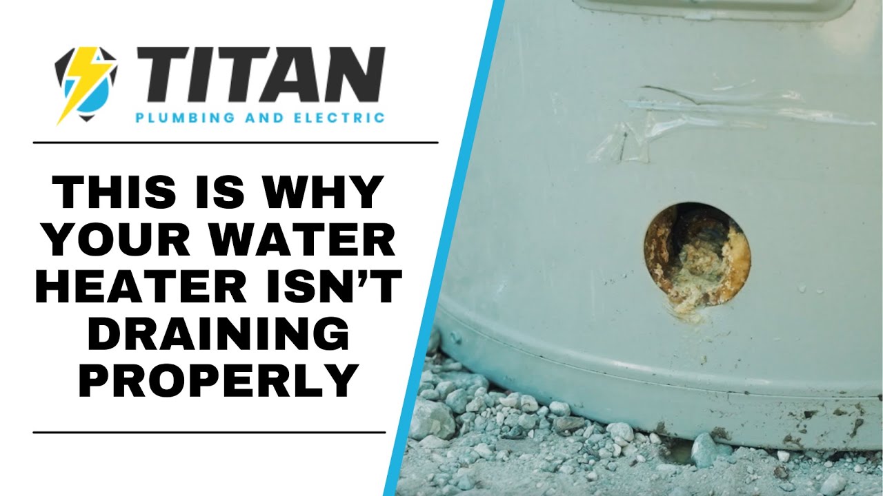 Why Your Water Heater Isn't Draining Properly